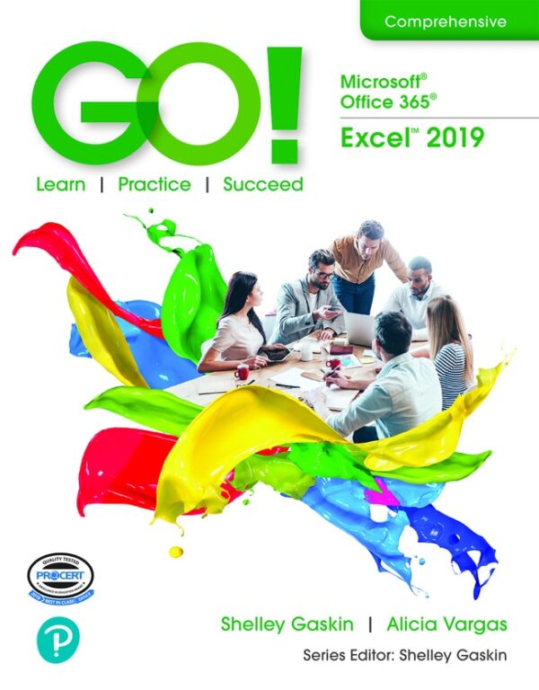 Go! Microsoft 365: Excel 2019 1St Edition