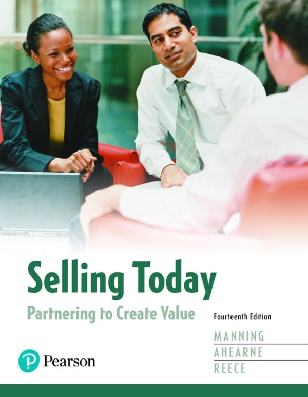 Selling Today: Partnering To Create Value 14Th Edition