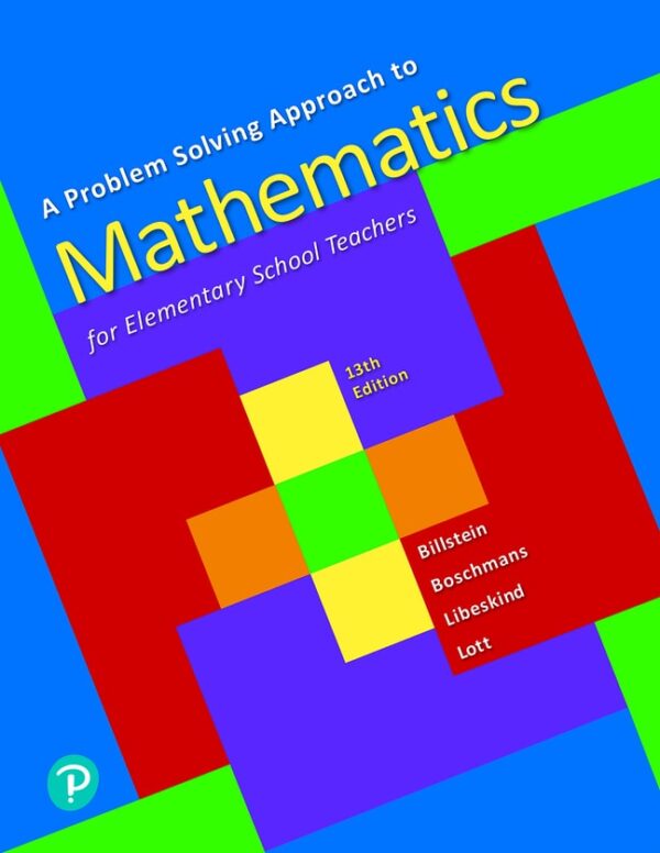 Problem Solving Approach To Mathematics For Elementary School Teachers, A 13Th Edition