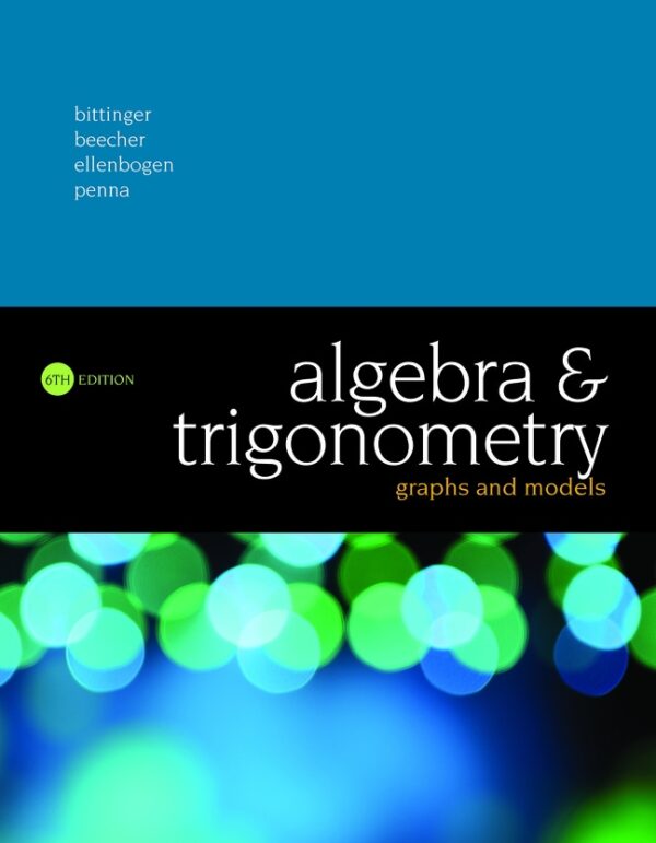 Algebra And Trigonometry: Graphs And Models 6Th Edition