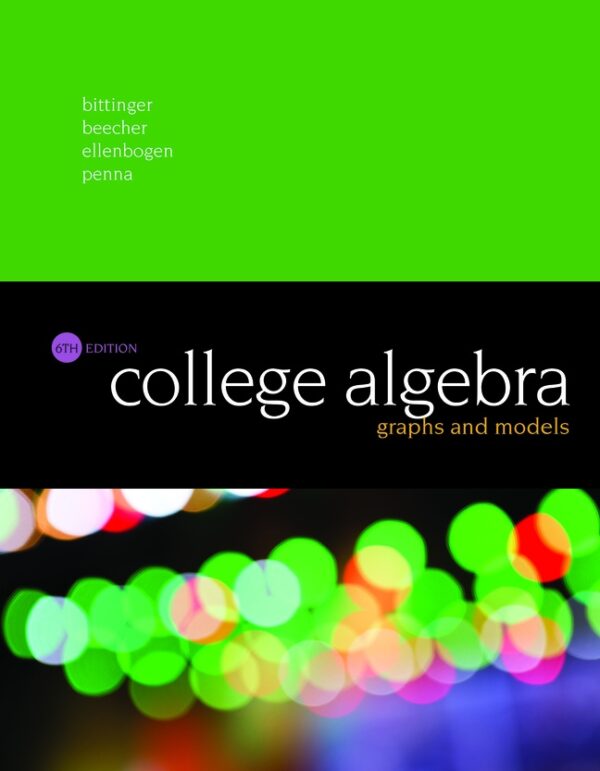 College Algebra: Graphs And Models 6Th Edition