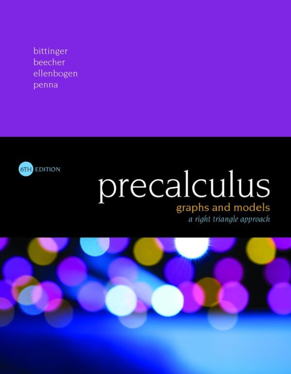 Precalculus: Graphs And Models, A Right Triangle Approach 6Th Edition