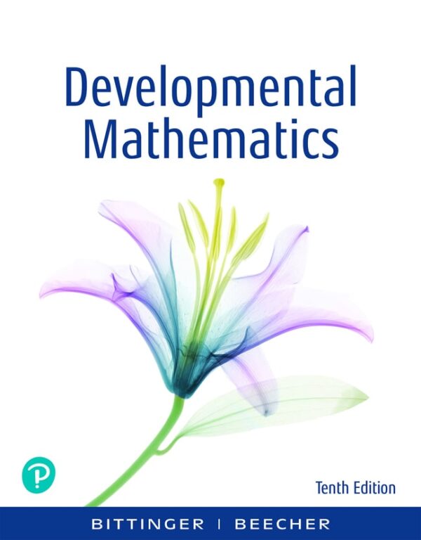 Developmental Mathematics: College Mathematics And Introductory Algebra 10Th Edition