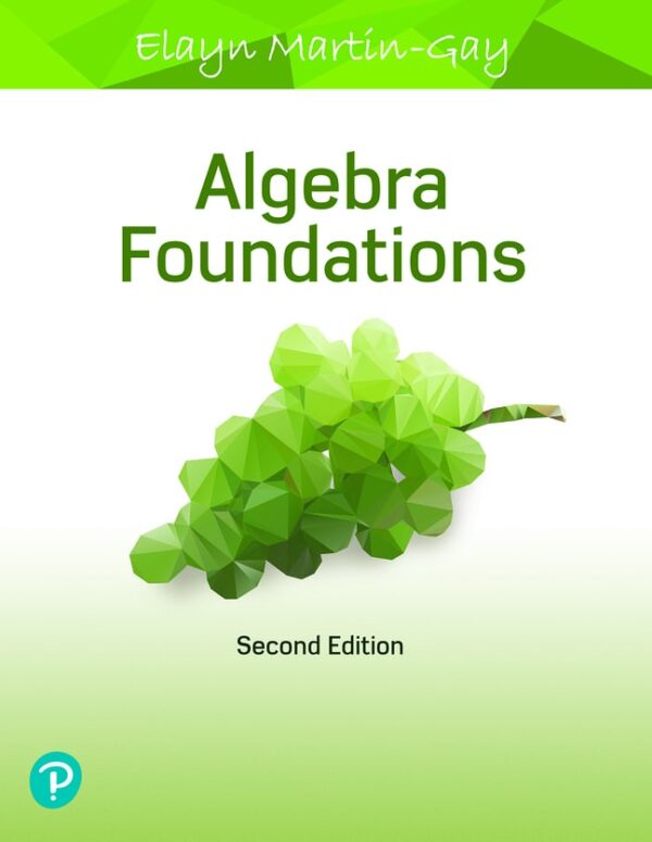 Algebra Foundations: Prealgebra, Introductory Algebra &Amp; Intermediate Algebra 2Nd Edition