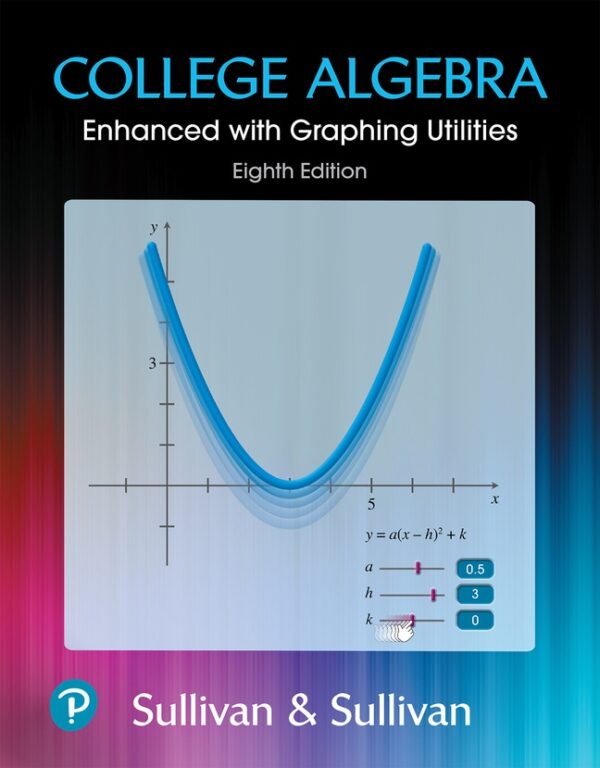 College Algebra: Enhanced With Graphing Utilities 8Th Edition