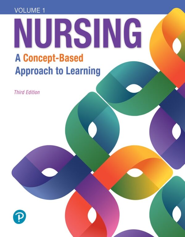 Nursing: A Concept-Based Approach To Learning, Volume 1 3Rd Edition