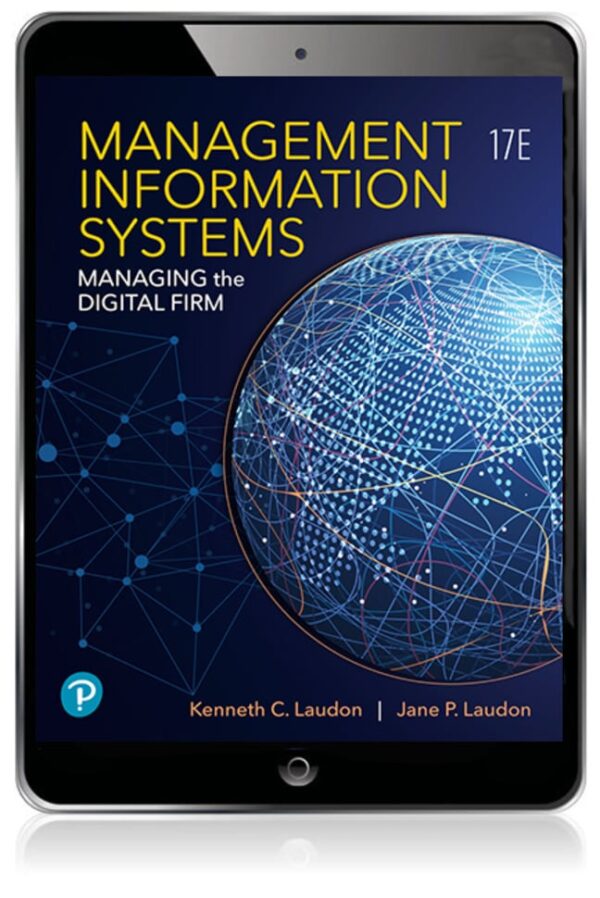 Management Information Systems: Managing The Digital Firm 17Th Edition