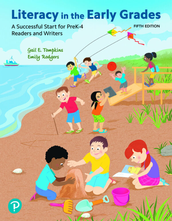 Literacy In The Early Grades: A Successful Start For Prek-4 Readers And Writers 5Th Edition