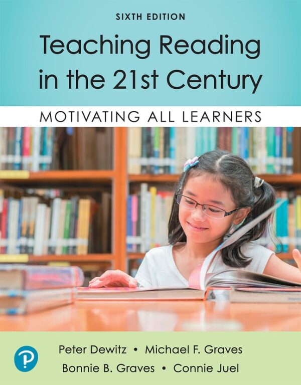 Teaching Reading In The 21St Century: Motivating All Learners 6Th Edition