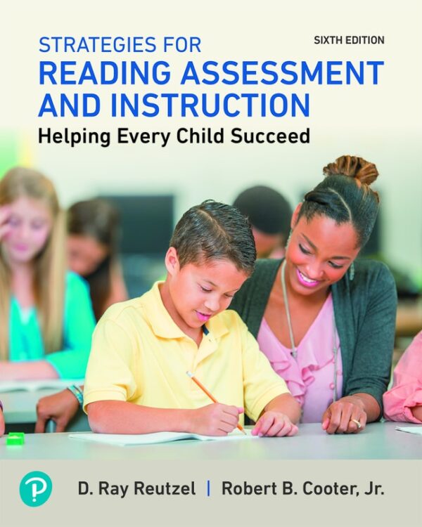 Strategies For Reading Assessment And Instruction: Helping Every Child Succeed 6Th Edition