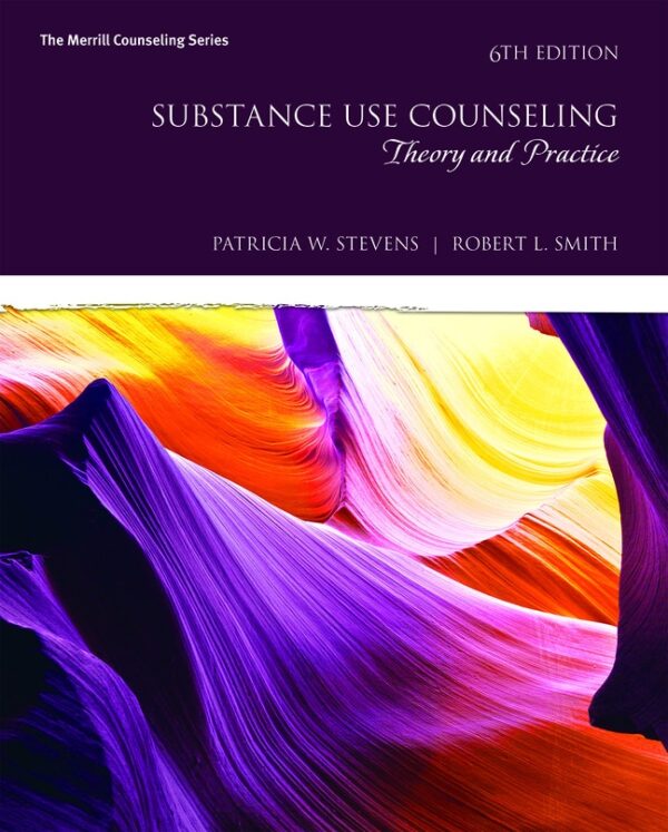 Substance Use Counseling: Theory And Practice 6Th Edition