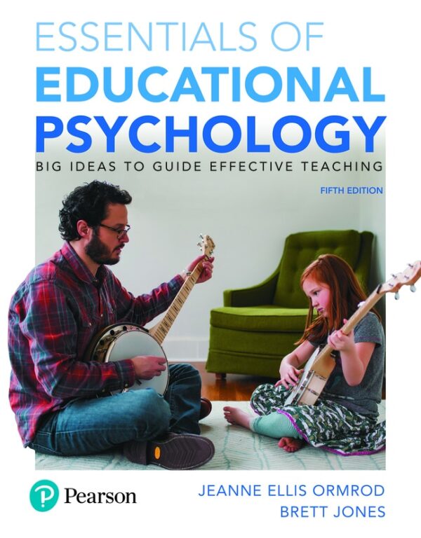 Essentials Of Educational Psychology: Big Ideas To Guide Effective Teaching 5Th Edition