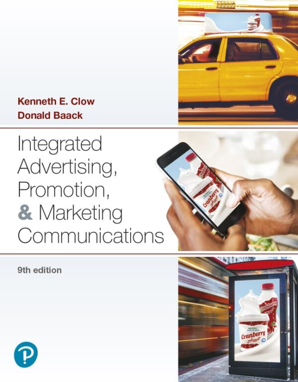 Integrated Advertising, Promotion, And Marketing Communications 9Th Edition