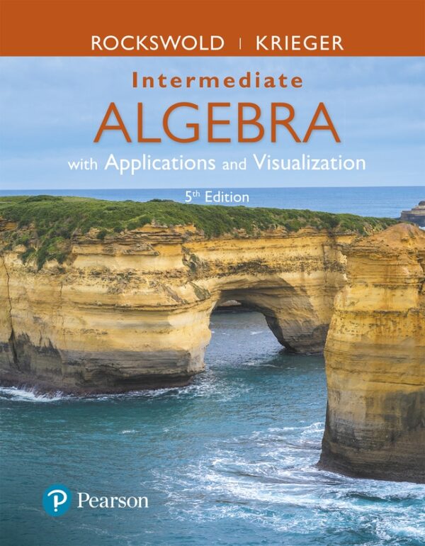 Intermediate Algebra With Applications &Amp; Visualization 5Th Edition