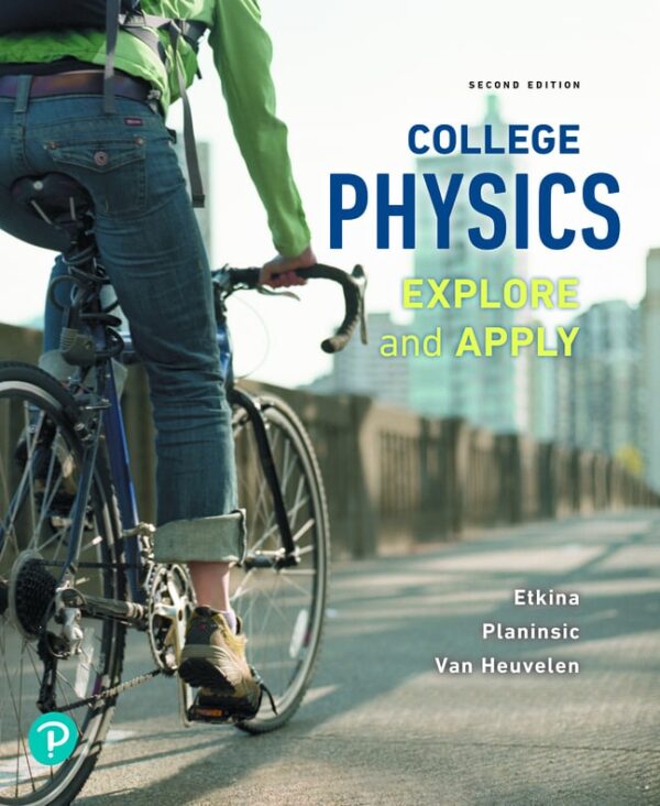 College Physics: Explore And Apply2Nd Edition