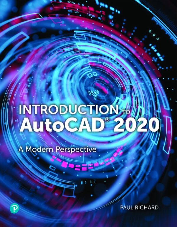 Introduction To Autocad 2020: A Modern Perspective 1St Edition