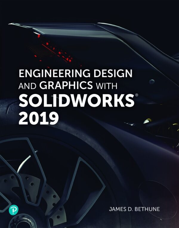 Engineering Design And Graphics With Solidworks 2019 1St Edition