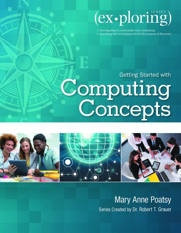 Exploring Getting Started With Computing Concepts 1St Edition