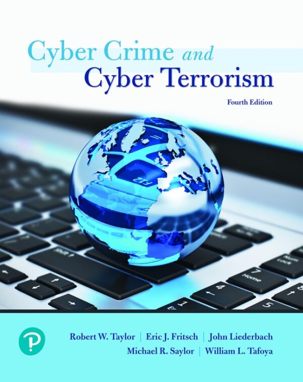 Cyber Crime And Cyber Terrorism 4Th Edition