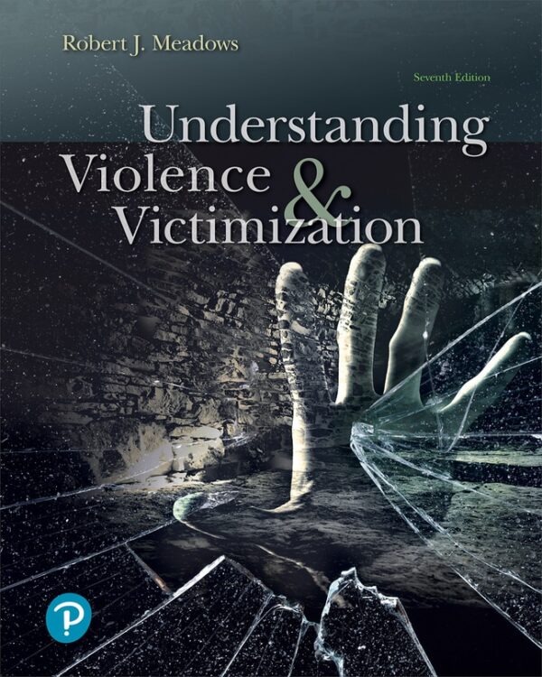 Understanding Violence And Victimization 7Th Edition