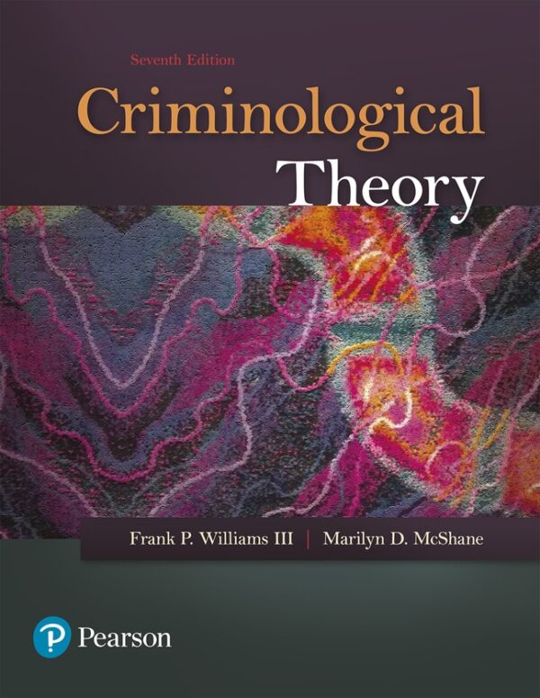 Criminological Theory 7Th Edition