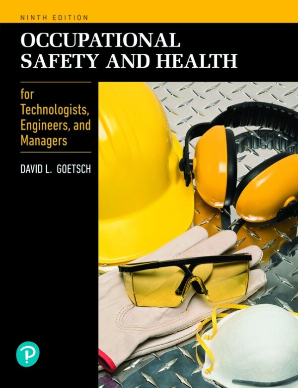 Occupational Safety And Health For Technologists, Engineers, And Managers 9Th Edition