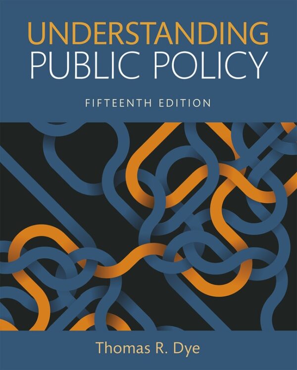 Understanding Public Policy 15Th Edition