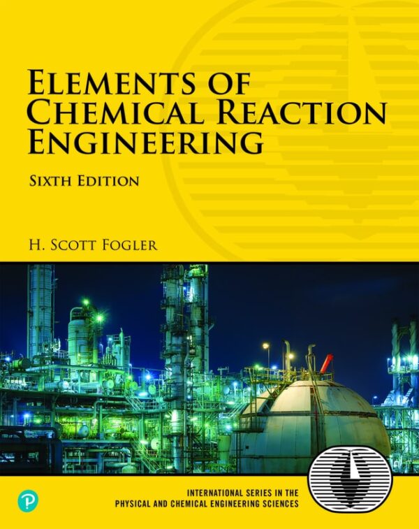 Elements Of Chemical Reaction Engineering 6Th Edition