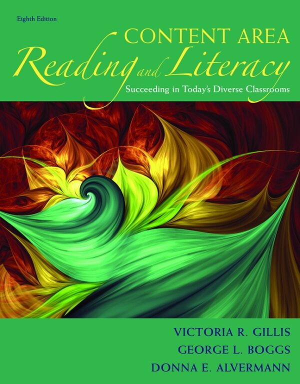 Content Area Reading And Literacy: Succeeding In Today'S Diverse Classrooms 8Th Edition