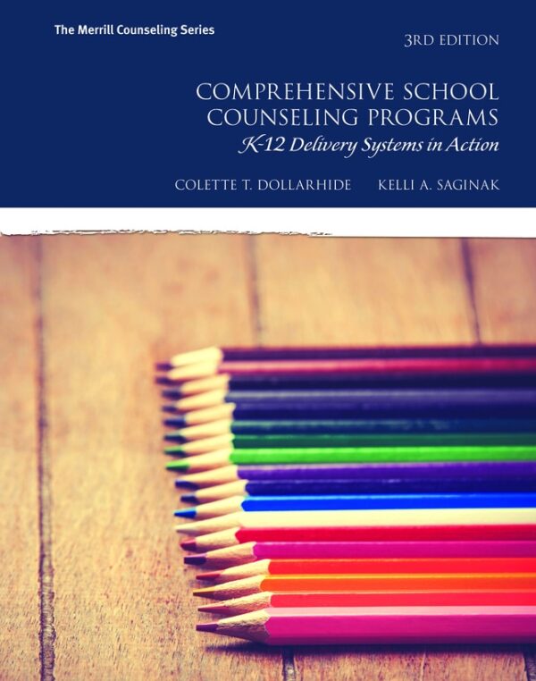 Comprehensive School Counseling Programs: K-12 Delivery Systems In Action 3Rd Edition