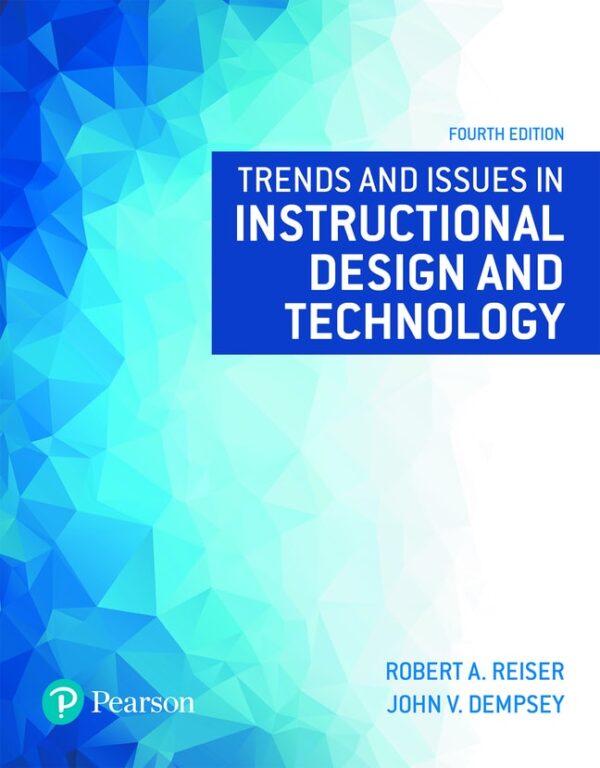 Trends And Issues In Instructional Design And Technology 4Th Edition