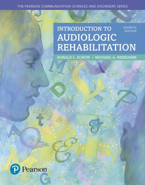 Introduction To Audiologic Rehabilitation 7Th Edition