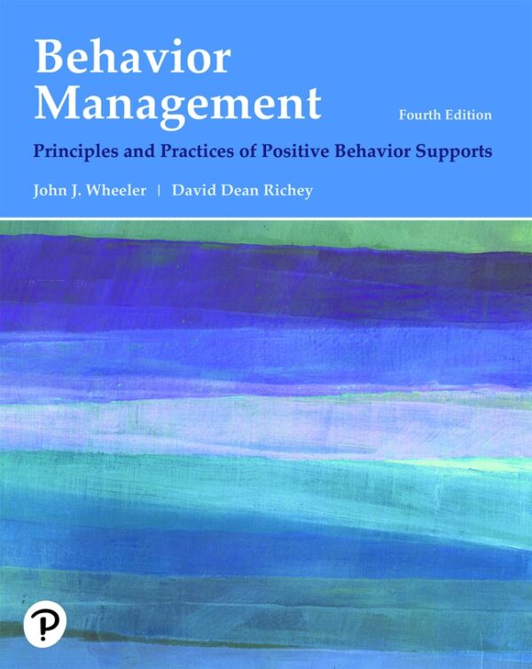 Behavior Management: Principles And Practices Of Positive Behavior Supports 4Th Edition