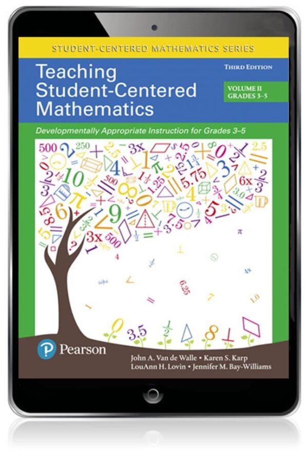 Teaching Student-Centered Mathematics: Developmentally Appropriate Instruction For Grades 3-5 3Rd Edition