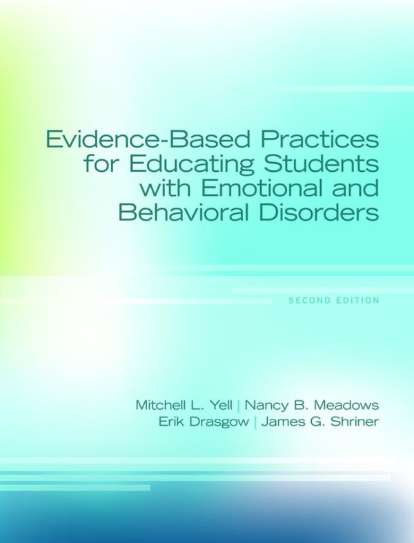 Evidence-Based Practices For Educating Students With Emotional And Behavioral Disorders 2Nd Edition