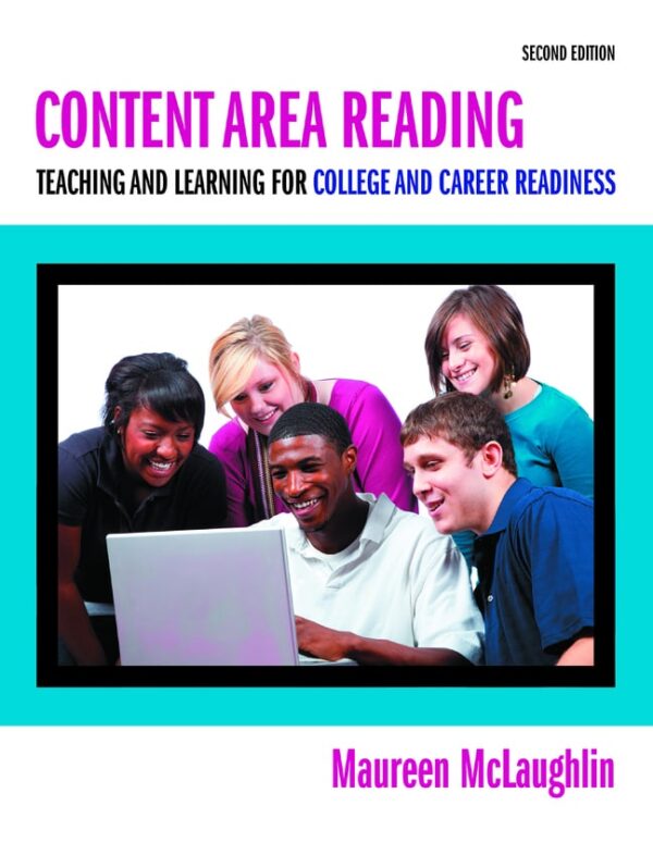 Content Area Reading: Teaching And Learning For College And Career Readiness 2Nd Edition