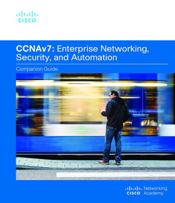 Enterprise Networking, Security, And Automation Companion Guide (Ccnav7) 1St Edition