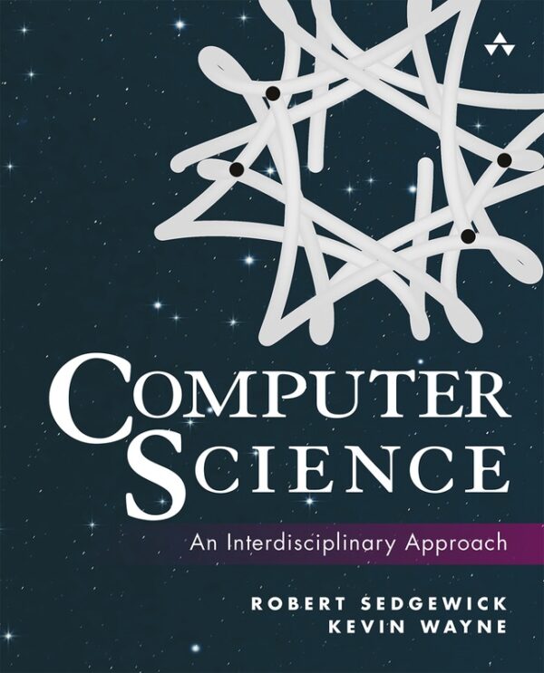 Computer Science: An Interdisciplinary Approach 1St Edition