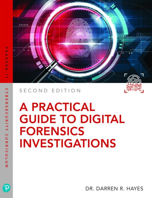 Practical Guide To Digital Forensics Investigations, A 2Nd Edition