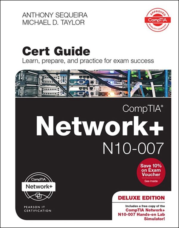 Comptia Network+ N10-007 Cert Guide, Deluxe Edition 1St Edition