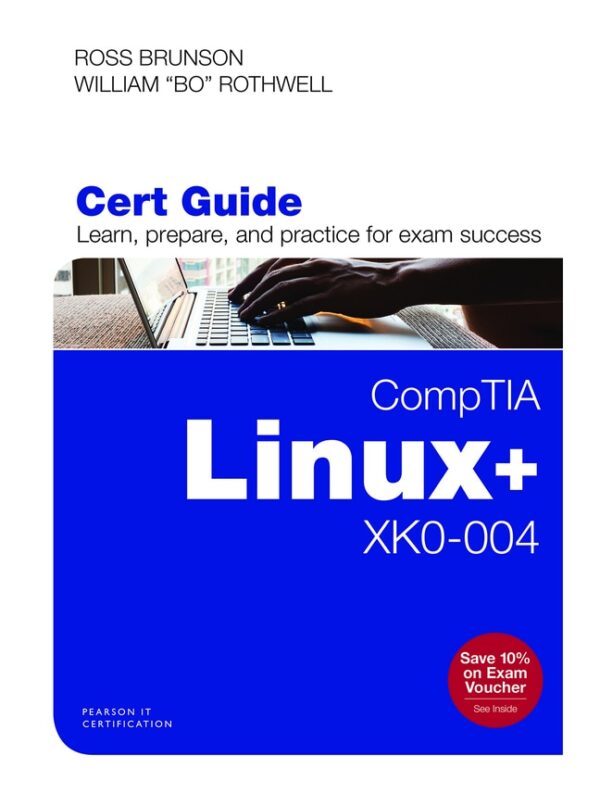 Comptia Linux+ Xk0-004 Cert Guide 1St Edition