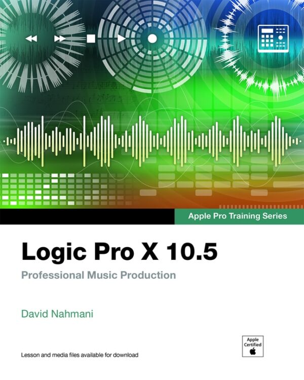 Logic Pro X 10.5 - Apple Pro Training Series: Professional Music Production
1St Edition