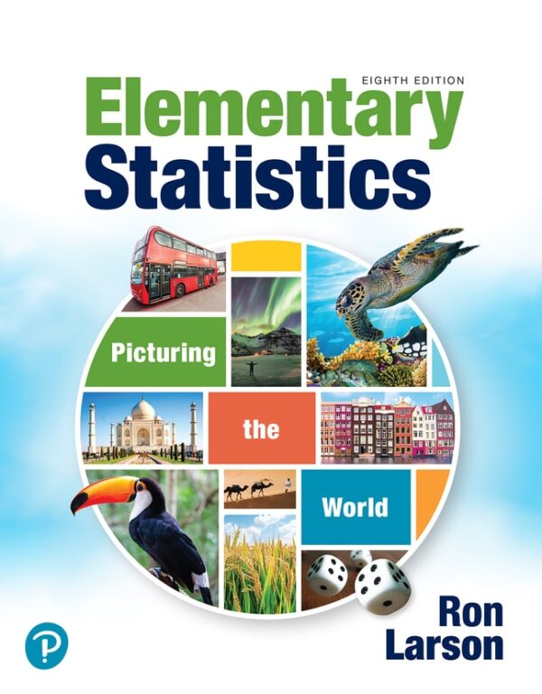 Elementary Statistics: Picturing The World
8Th Edition