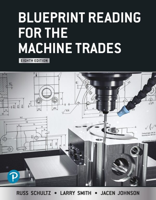 Blueprint Reading For The Machine Trades 8Th Edition