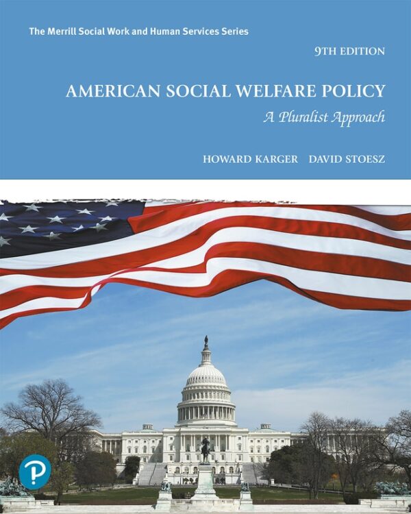 American Social Welfare Policy: A Pluralist Approach 9Th Edition