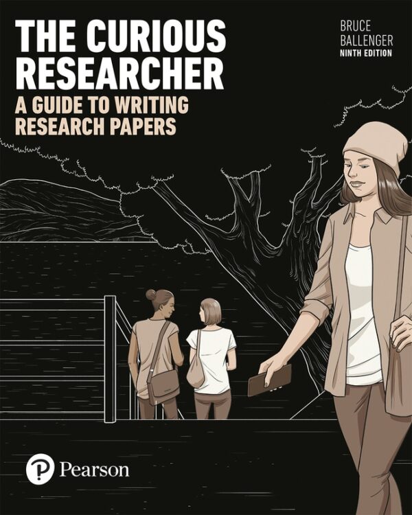 Curious Researcher, The: A Guide To Writing Research Papers 9Th Edition