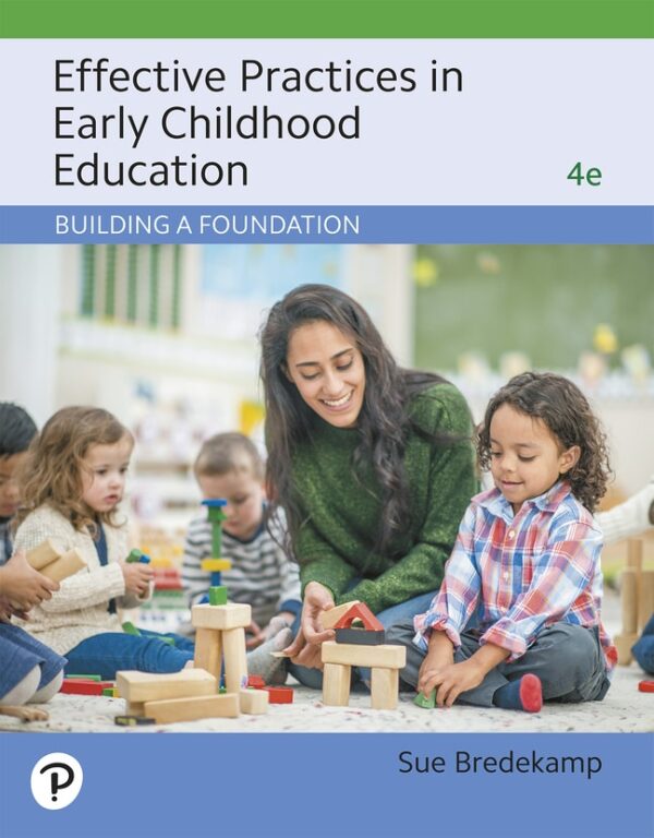 Effective Practices In Early Childhood Education: Building A Foundation 4Th Edition