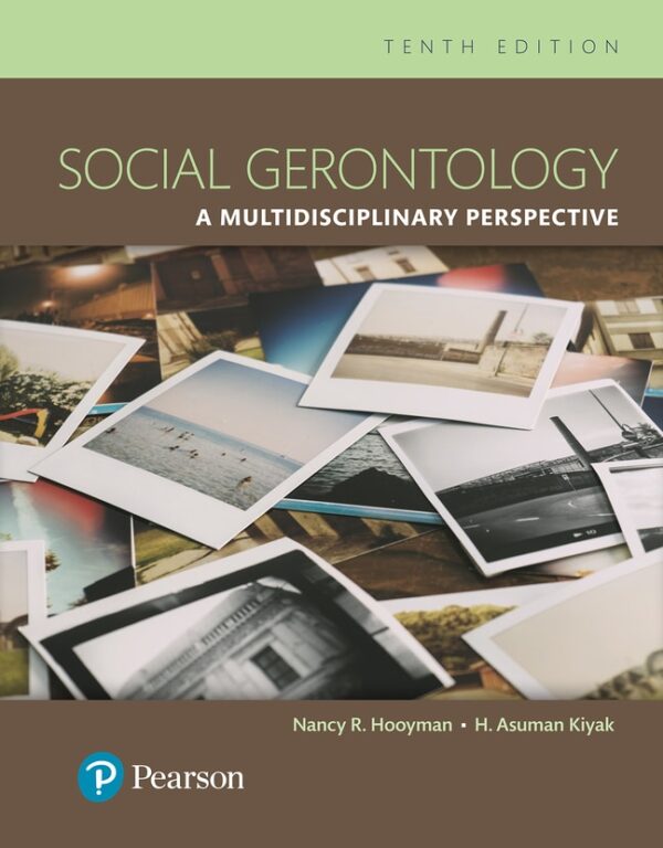 Social Gerontology: A Multidisciplinary Perspective 10Th Edition