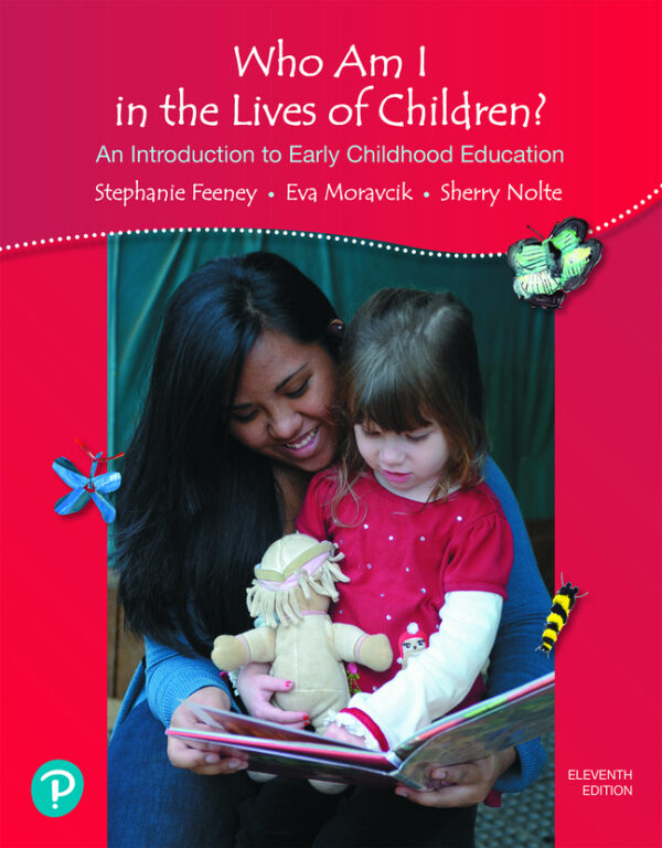 Who Am I In The Lives Of Children An Introduction To Early Childhood Education 11Th Edition