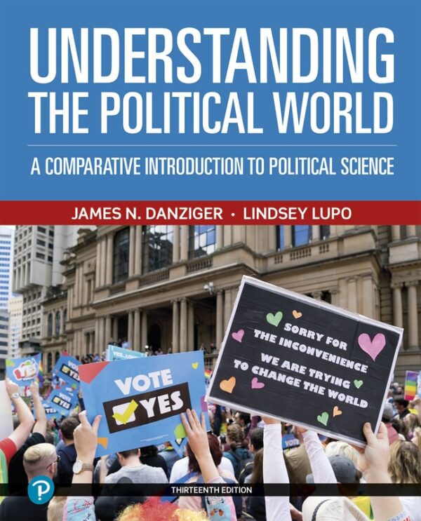 Understanding The Political World: A Comparative Introduction To Political Science
13Th Edition